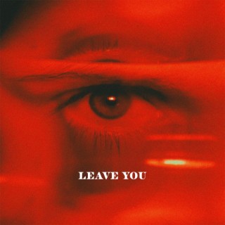 Leave You