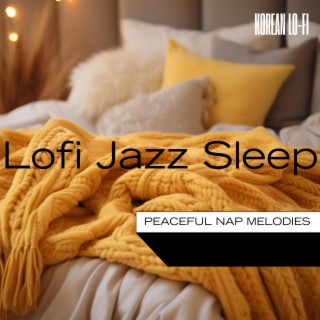 Lofi Jazz Sleep: Peaceful Nap Melodies