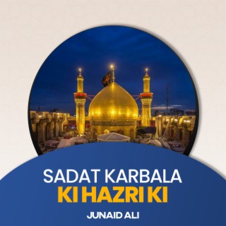 Sadat Karbala Ki Hazri Ki