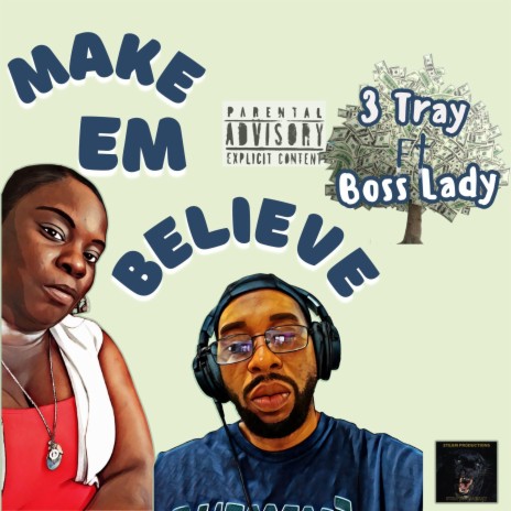 Make Em Believe ft. Boss Lady