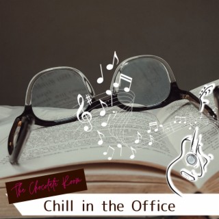 Chill in the Office