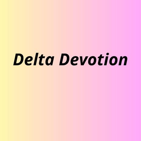 Delta Devotion | Boomplay Music