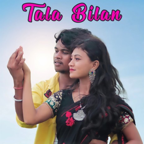 Tala Bilan ft. MANJU MURMU | Boomplay Music