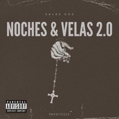 Noches & Velas 2.0 ft. Prod. YULLZ | Boomplay Music