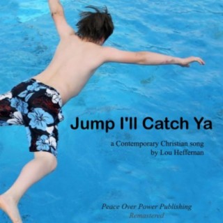 Jump I'll Catch Ya (Remastered)