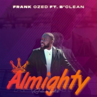 ALMIGHTY ft. BCLEAN lyrics | Boomplay Music