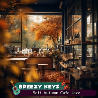 Soft Autumn Cafe Jazz
