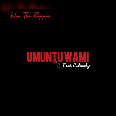 Umuntu Wami ft. Cubiccky | Boomplay Music