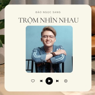 Trộm Nhìn Nhau