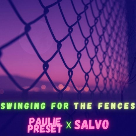 Swinging For The Fences ft. Salvo | Boomplay Music