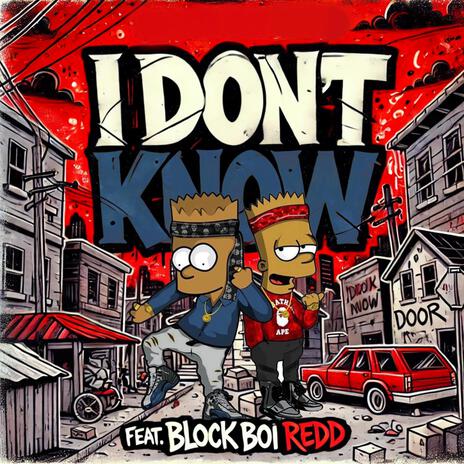 I Dont Know ft. Block Boi Redd | Boomplay Music