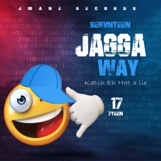 Jagga Way / Katch Eh Hat A Lie