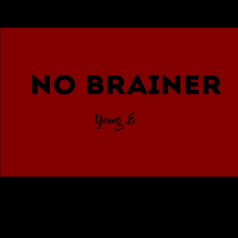 No Brainer | Boomplay Music