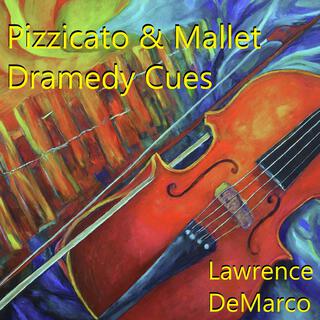 Pizzicato & Mallet Dramedy Cues