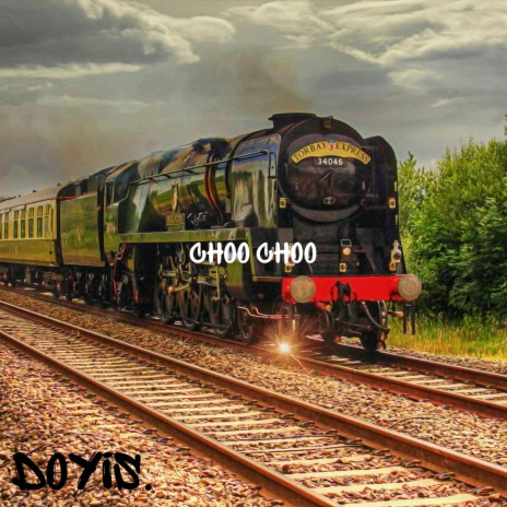 CHOO CHOO | Boomplay Music