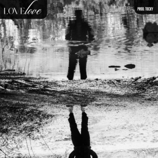 LOVE LOVE ft. TOCKY lyrics | Boomplay Music