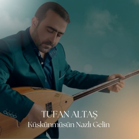 Küskünmüsün Nazlı Gelin | Boomplay Music