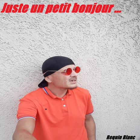 Juste un petit bonjour | Boomplay Music