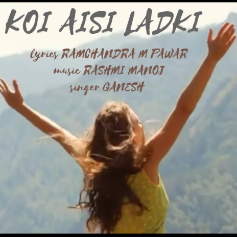 Koi Aisi Ladki | Boomplay Music