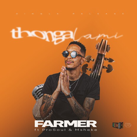 Thonga lami ft. ProSoul & Msheke | Boomplay Music