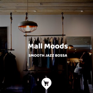 Mall Moods: Smooth Jazz Bossa