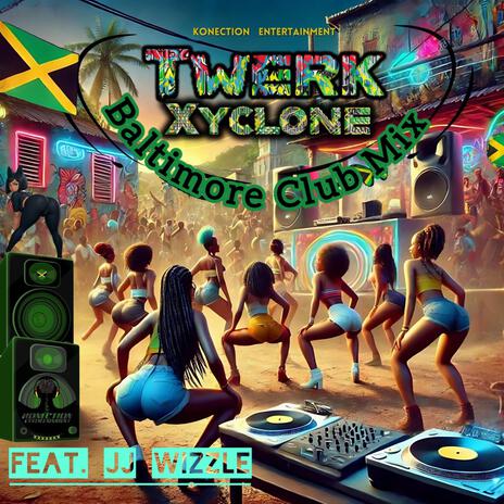 Twerk (Baltimore Club Mix) ft. JJ Wizzle | Boomplay Music