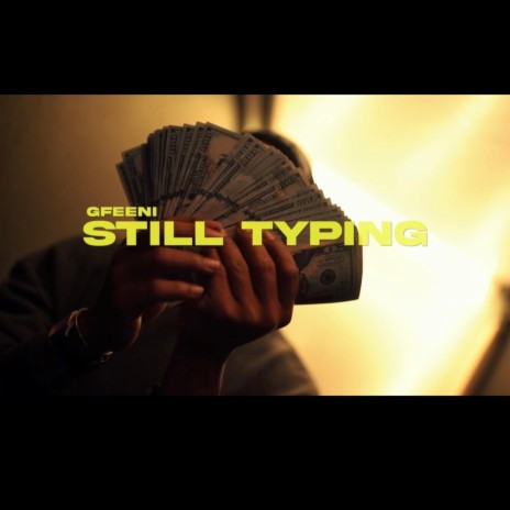 Still Typing | Boomplay Music