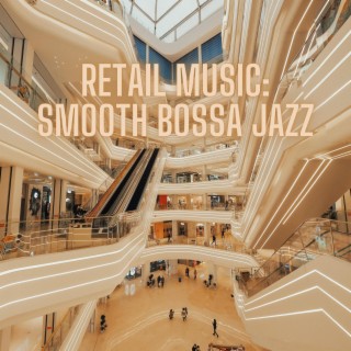 Retail Music: Smooth Bossa Jazz