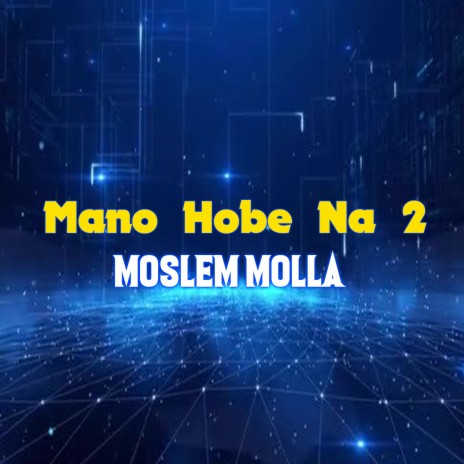 Mano Hobe Na 2 | Boomplay Music