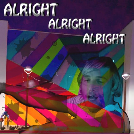 Alright Alright Alright ft. Bumps the Goose got & Innate & EP | Boomplay Music