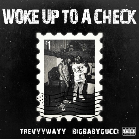 Woke Up To A Check ft. BigBabyGucci | Boomplay Music