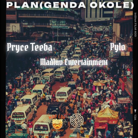 Plan(Genda Okole) ft. Pryce Teeba & Pylo | Boomplay Music