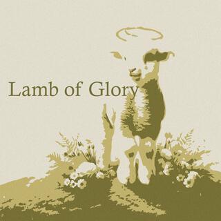 Lamb of Glory