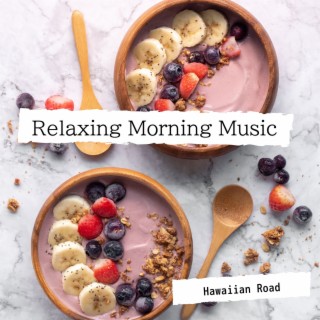 Relaxing Morning Music