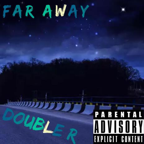 Far Away | Boomplay Music