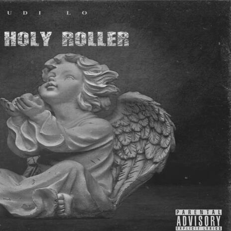 HOLY ROLLER | Boomplay Music