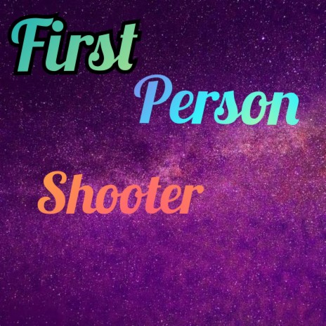 First person shooter