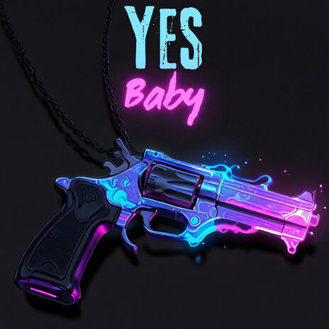 Yes Baby | Boomplay Music