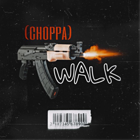 CHOPPA WALK | Boomplay Music