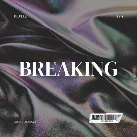 Breaking ft. AVA | Boomplay Music