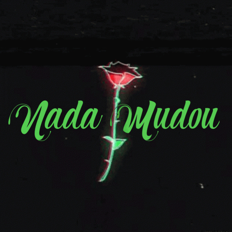 Nada Mudou | Boomplay Music