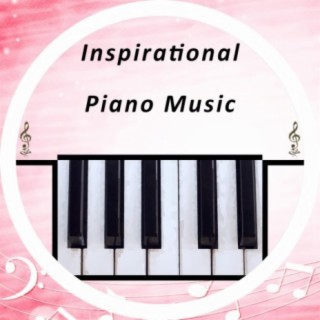 Inspirational Piano Music