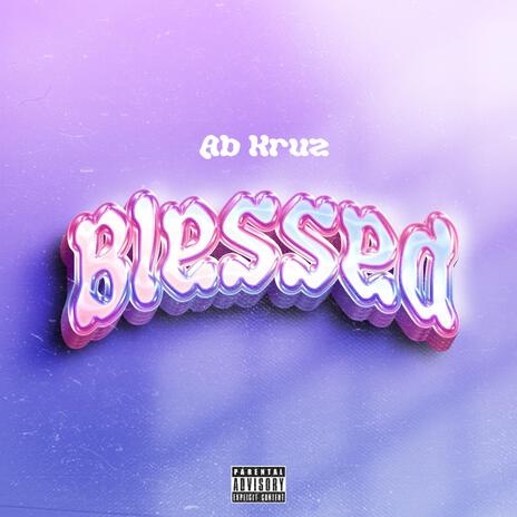 Blessed | Boomplay Music