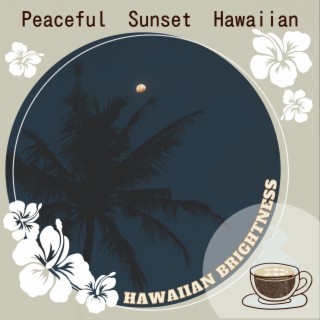 Peaceful Sunset Hawaiian