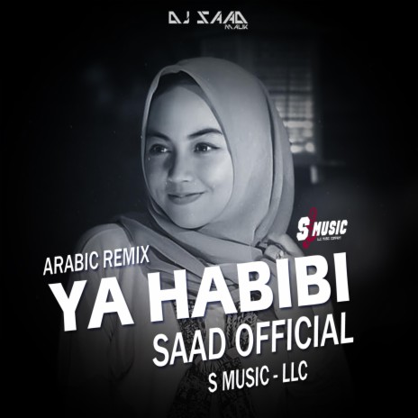 Ya Habibi Slowmo (Saad Official Remix) ft. Saad Official | Boomplay Music