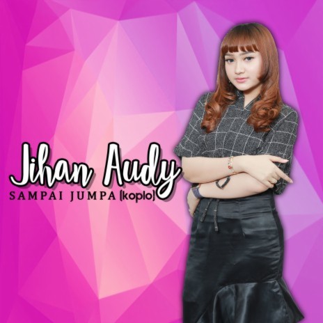 Sampai Jumpa (Koplo Version) | Boomplay Music