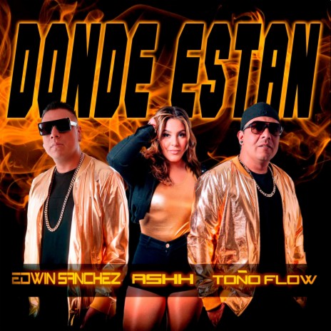 DONDE ESTAN ft. ASHH & EDWIN SANCHEZ | Boomplay Music
