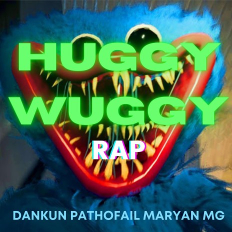 Huggy Wuggy Rap ft. Dankun & PathoFail | Boomplay Music