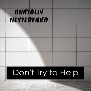 Don't Try to Help