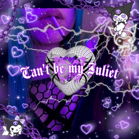 Can't be my Juliet ft. Gata Gotik | Boomplay Music